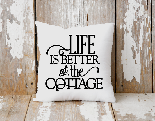 Life is Better at the Cottage Pillow