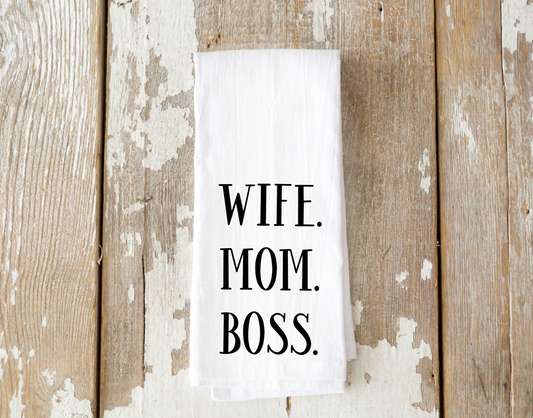 Wife Mom Boss Tea Towel