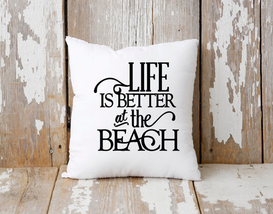 Life is Better at the Beach Summer Pillow